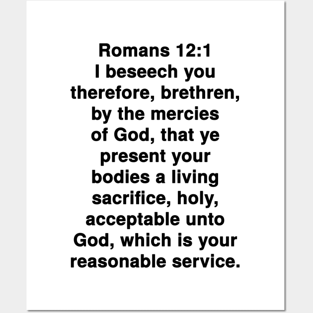 Romans 12:1  King James Version (KJV) Bible Verse Typography Wall Art by Holy Bible Verses